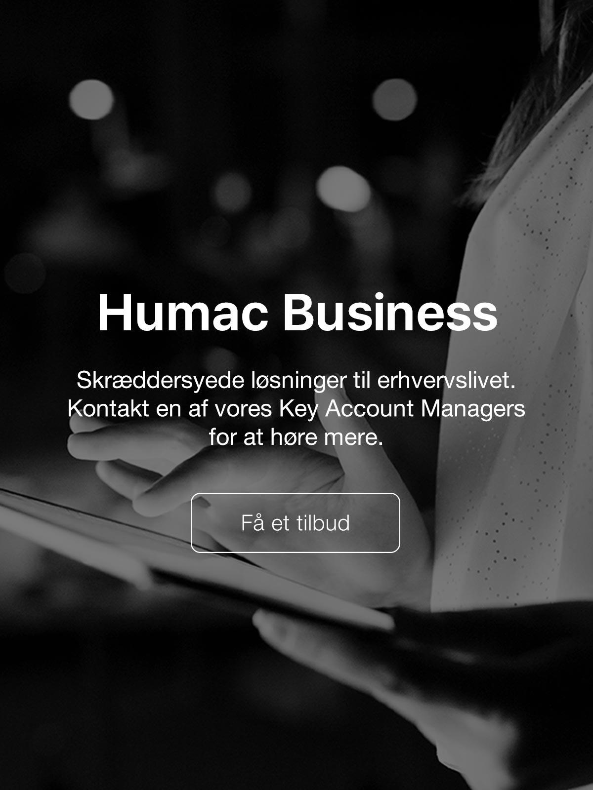 Humac Business - Få et tilbud til dit firma